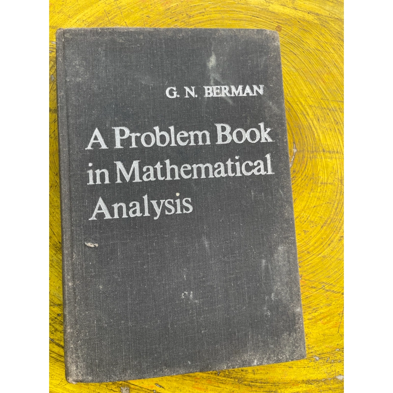 A PROBLEM BOOK IN MATHEMATICAL ANALYSIS- G.N. BERMAN 544524