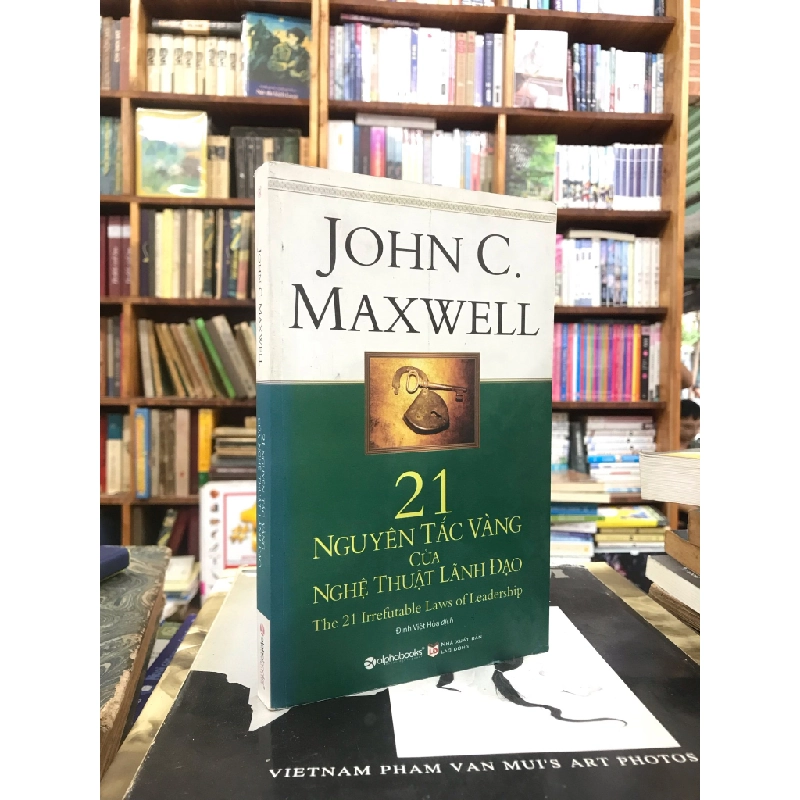 21 Nguyên Tắc Vàng Của Nghệ Thuật Lãnh Đạo - John C Maxwell 121988