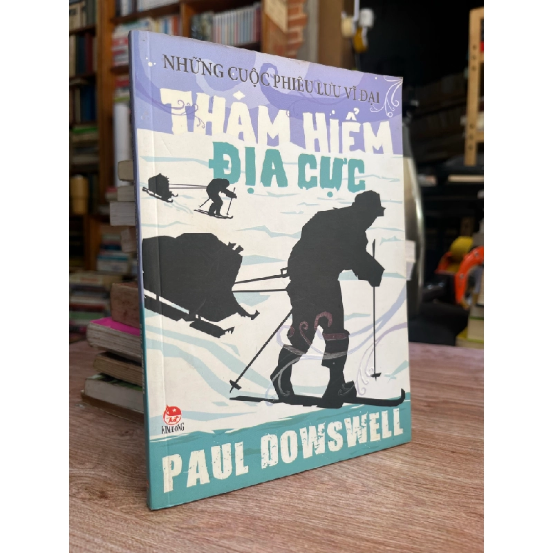 Thám Hiểm Địa Cực - Paul Dowswell 449607