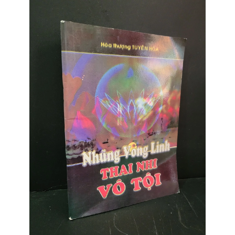 Những vong linh thai nhi vô tội mới 90% bẩn nhẹ Hòa thượng Tuyên Hóa HCM3004 TÂM LINH - TÔN GIÁO - THIỀN 444963