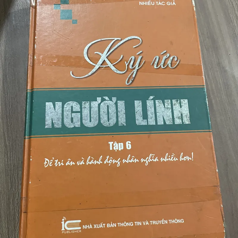 Ký ức NGƯỜI LÍNH Tập 6 Để trí ân và hành động nhân nghĩa nhiều hơn 713078