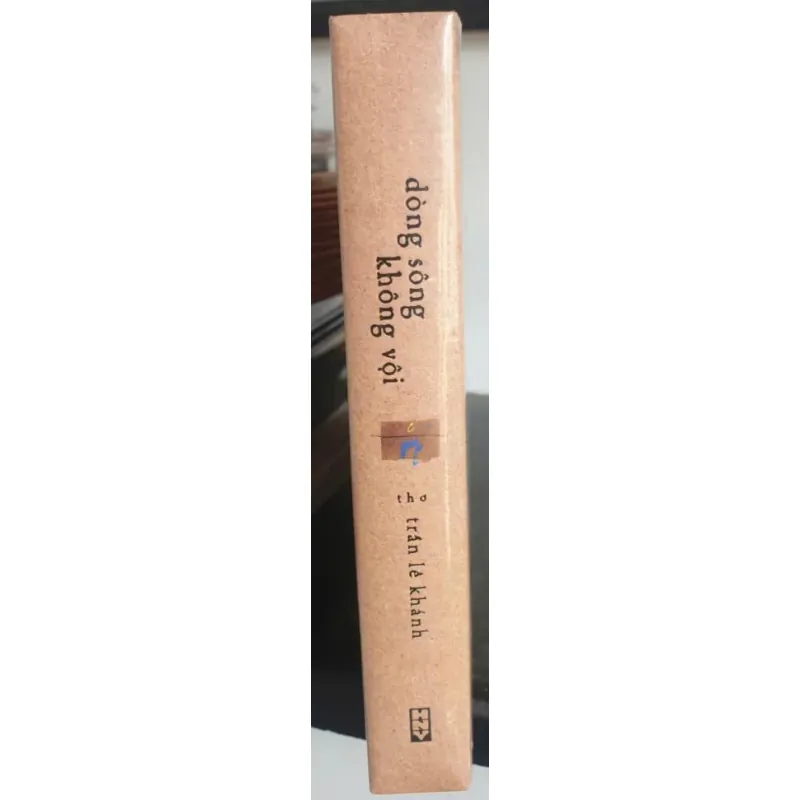 Sách Dòng Sông Không Vội - Trần Lê Khánh mới 100% 1026223