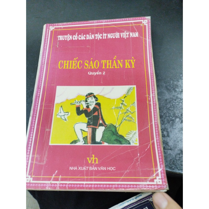 Truyên cổ các dân tộc ít người Việt Nam- CHIẾC SÁO THẦN KỲ 18255