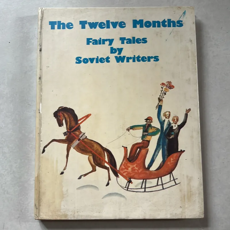 The Twelve Months Fairy Tales by Soviet Writers 596512