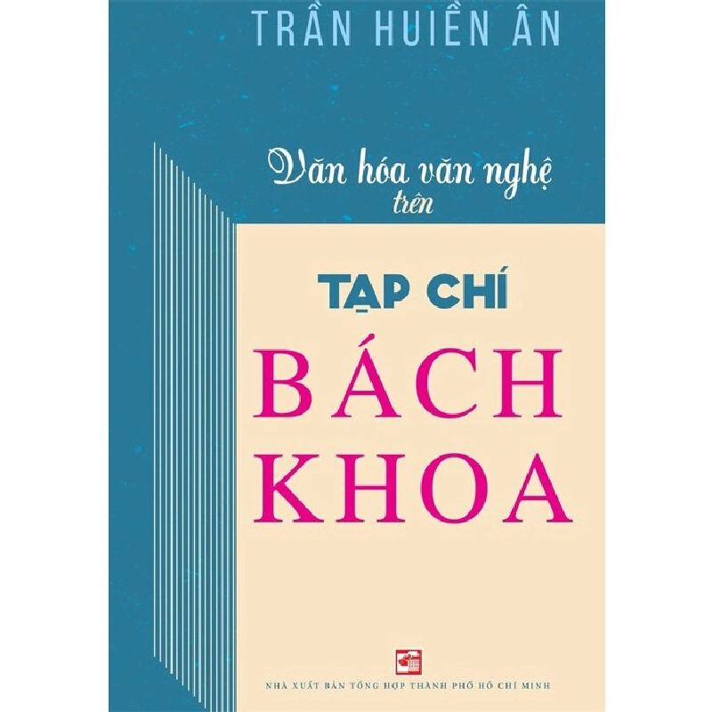 Văn Hóa Văn Nghệ Trên Tạp Chí Bách Khoa - Trần Huiền Ân LỊCH SỬ - CHÍNH TRỊ - TRIẾT HỌC 737597