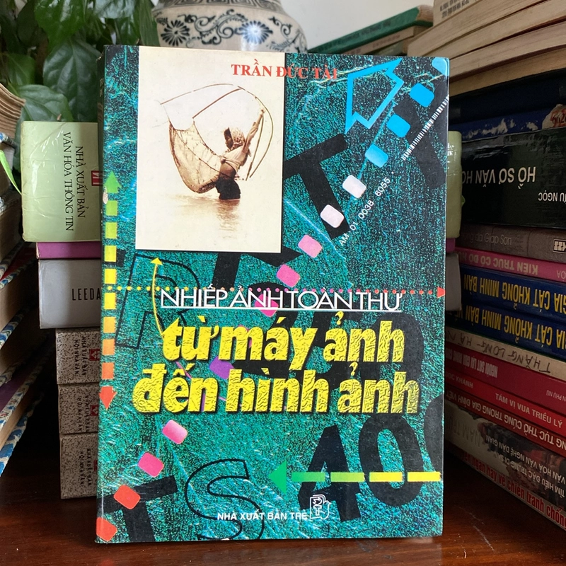 NHIẾP ẢNH TOÀN THƯ: TỪ MÁY ẢNH ĐẾN HÌNH ẢNH (XB 1997) 500984