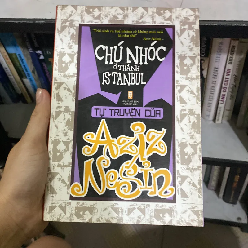 Chú nhóc ở thành IÍtanbul Tự truyện của  Aziz Nesin 716603