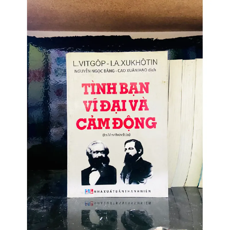 Tình bạn vĩ đại và cảm động - L.Vitgôp, I.A.Xukhôtin 556229
