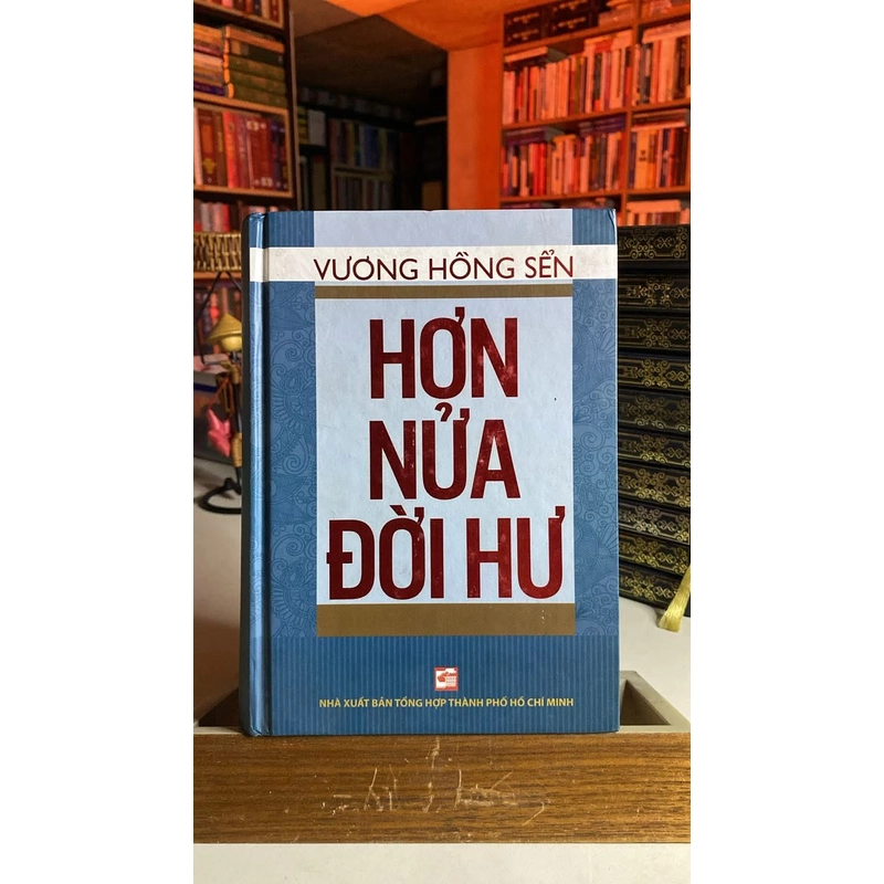 Hơn Nửa Đời Hư- Vương Hồng Sển -Bìa cứng 528185