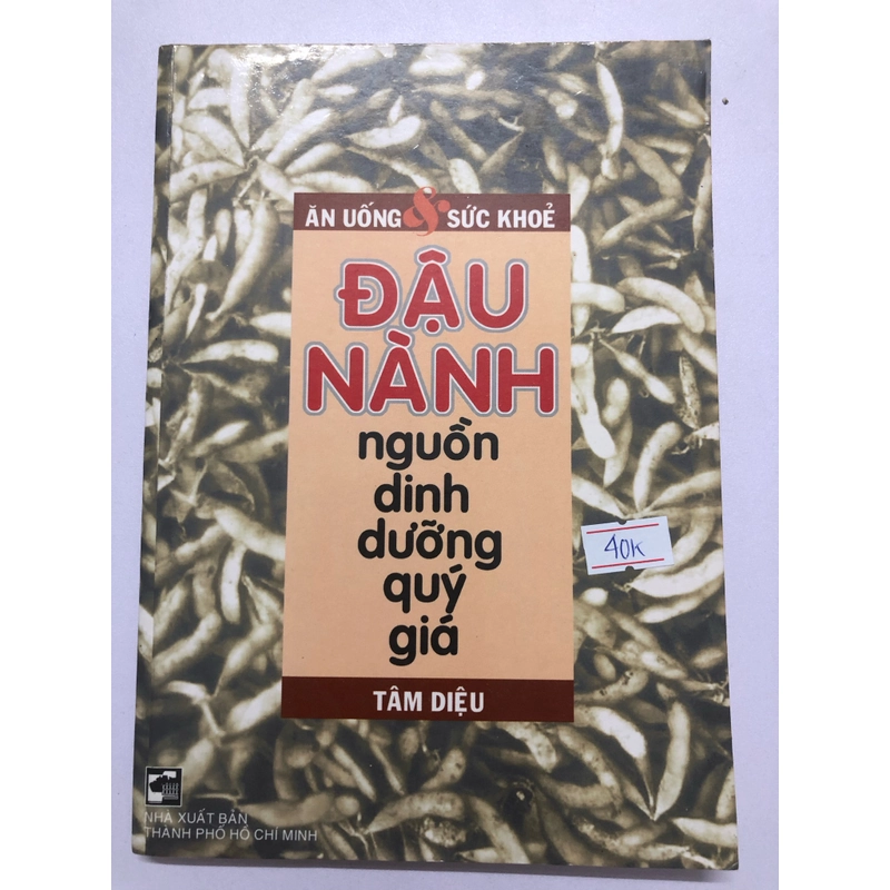 ĐẬU NÀNH NGUỒN DINH DƯỠNG QUÝ GIÁ  183 trang, nxb: 2001 306527