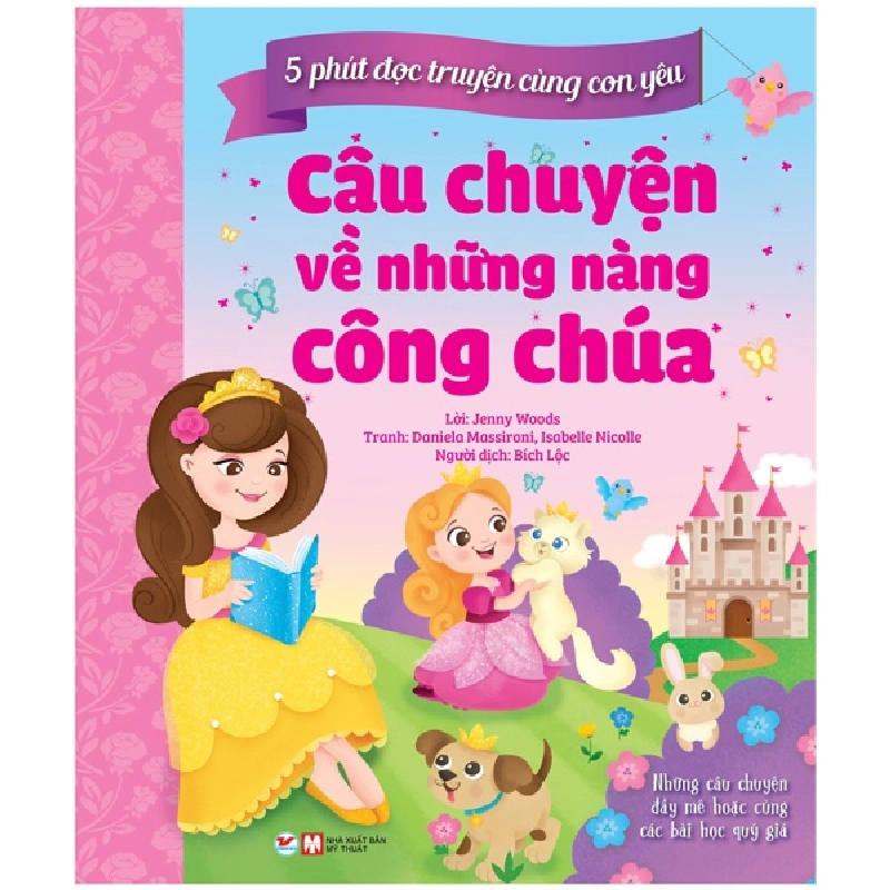 5 Phút Đọc Truyện Cùng Con Yêu - Câu Chuyện Về Những Nàng Công Chúa (2022) - Jenny Woods, Daniela Massironi, Isabelle Nicolle 743489