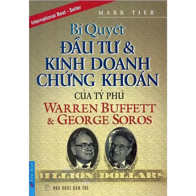 Bí Quyết Đầu Tư Và Kinh Doanh Chứng Khoán Của Tỷ Phú Warren Buffett Và George Soros 565223