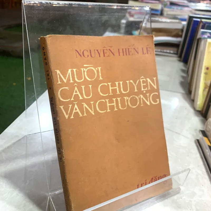MƯỜI CÂU CHUYỆN VĂN CHƯƠNG - NGUYỄN HIẾN LÊ 561671