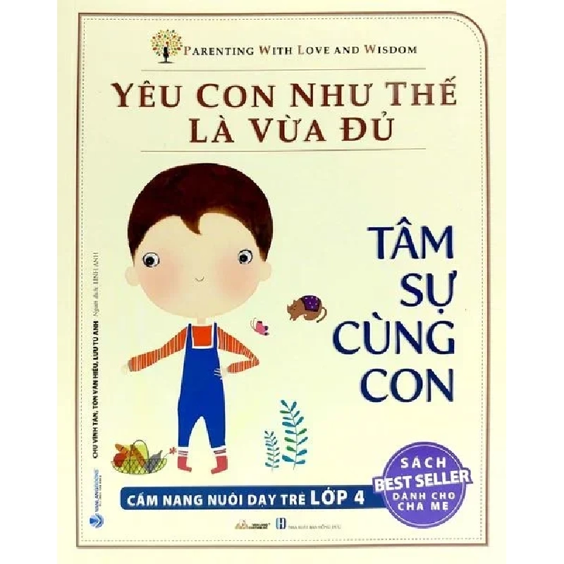 Yêu con như thế là vừa đủ - Tâm sự cùng con Lớp 4 mới 100% HCM.PO Chu Vinh Tân 179680