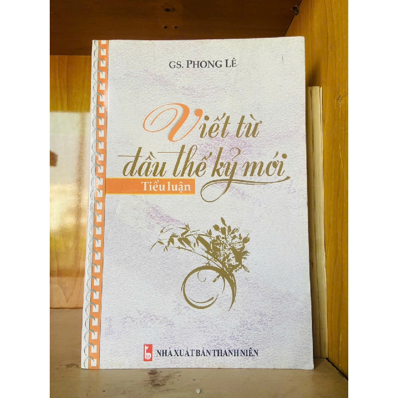 Viết từ đầu thế kỷ mới - Phong Lê 790634