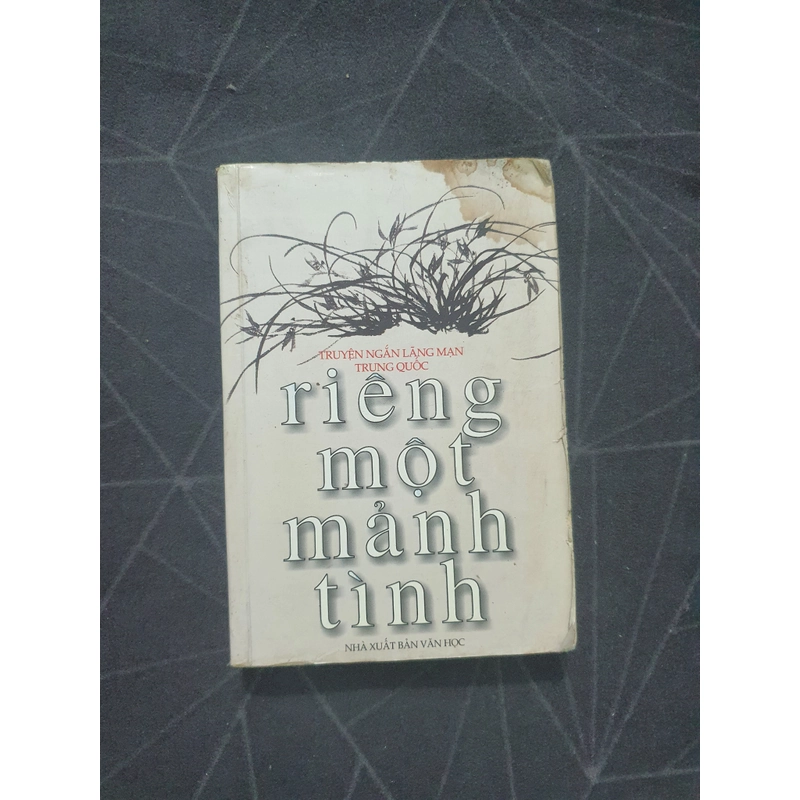 Truyện ngắn lãng mạn Trung Quốc: Riêng một mảnh tình 496644