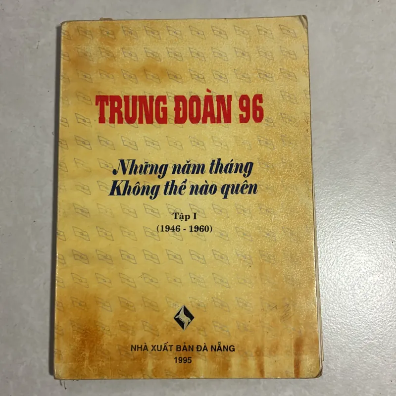 Trung đoàn 96 - những năm tháng không thể nào quên 778690