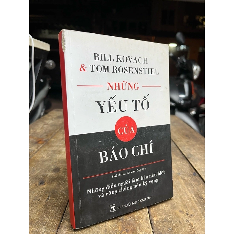 Những yếu tố của báo chí - Bill Kovach, Tom Rosenstiel 1001976