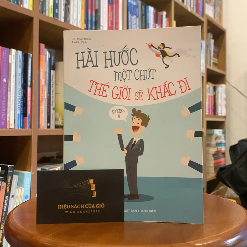 Hài hước một chút, thế giới sẽ khác đi - Lưu Chấn Hồng 705347