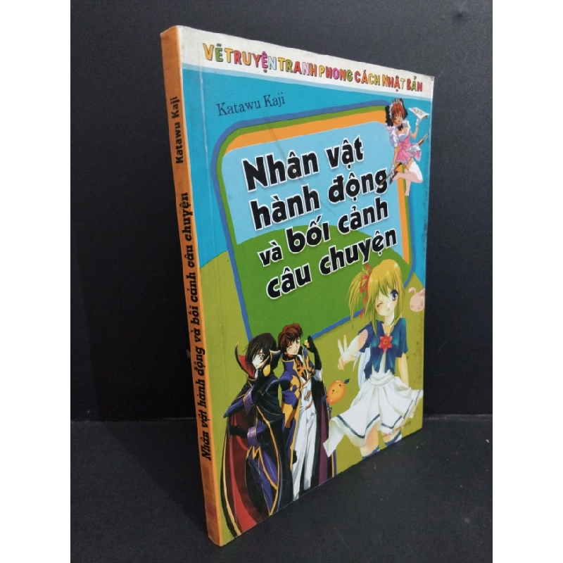 [Phiên Chợ Sách Cũ] Nhân Vật Hành Động Và Bối Cảnh Câu Chuyện - Katawu Kaji 0712 334759