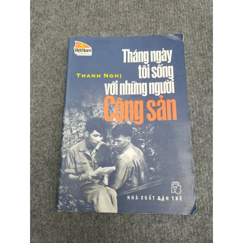 THÁNG NGÀY TÔI SỐNG VỚI NHỮNG NGƯỜI CỘNG SẢN 991035