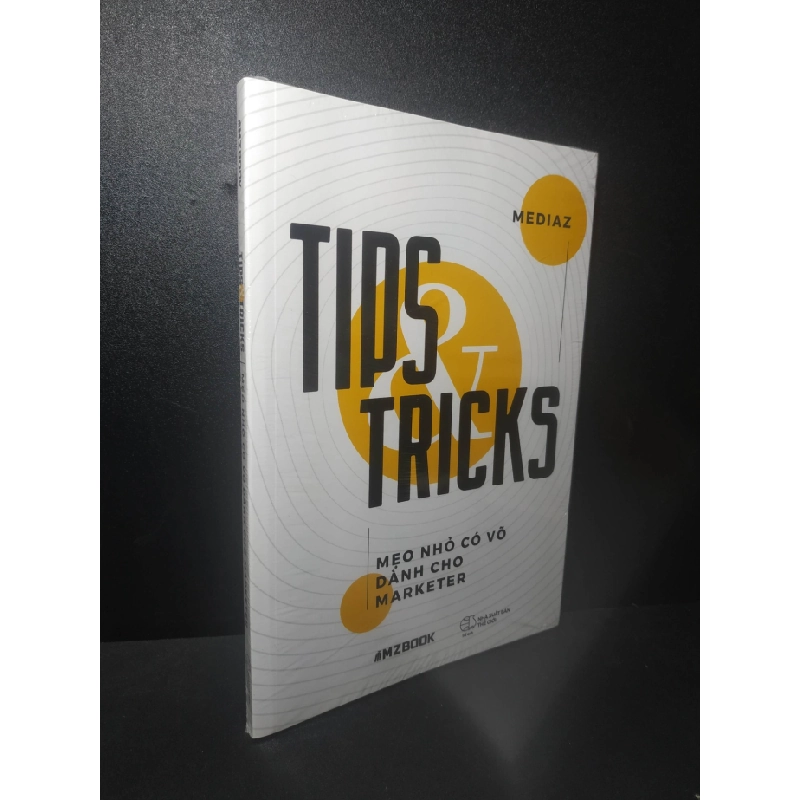 [Phiên Chợ Sách Cũ] Tips & Tricks: Mẹo nhỏ có võ dành cho marketer - Mediaz new 100% 2303 417354