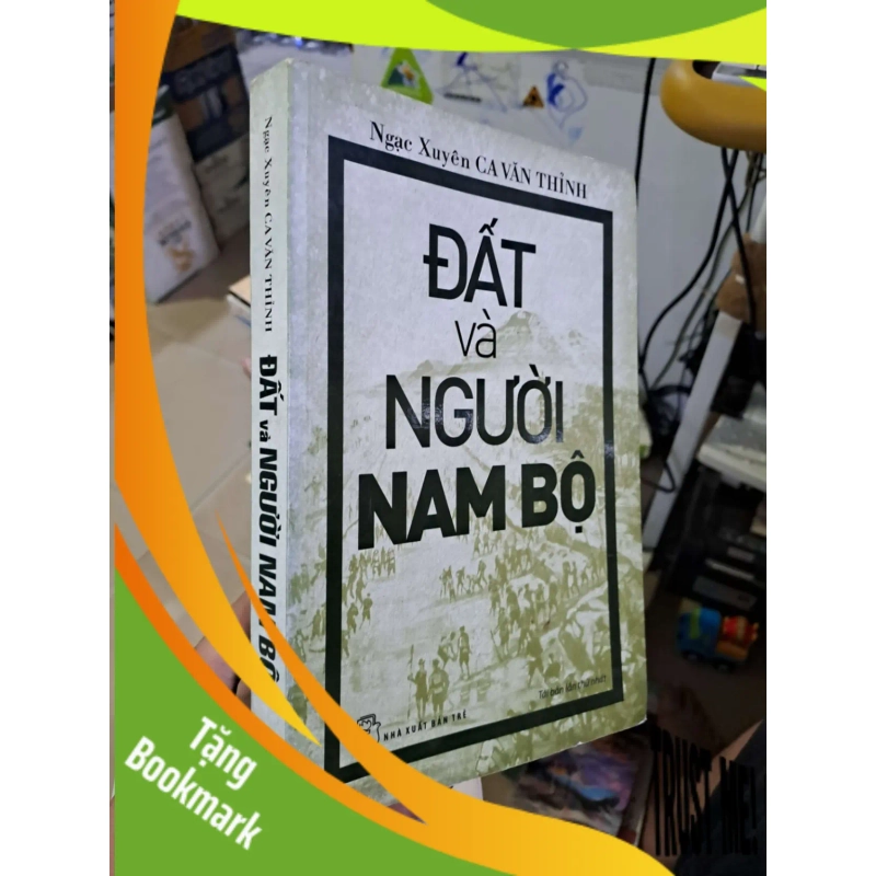 (TẶNG BOOKMARK) Đất và người nam bộ Ngạc Xuyên Ca Văn Thỉnh mới 80% ố 2016 LỊCH SỬ - CHÍNH TRỊ - TRIẾT HỌC RBK1809 942651