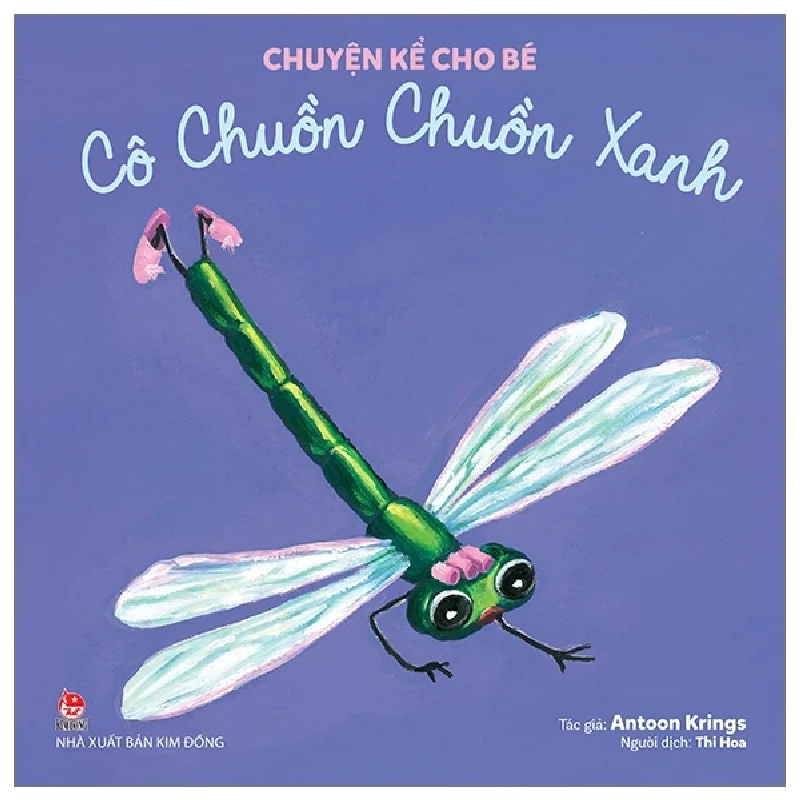 Chuyện Kể Cho Bé - Cô Chuồn Chuồn Xanh - Antoon Krings (Mới 100%) Truyện thiếu nhi, NXB Kim Đồng - SÁCH ĐẠI HỌC 485575
