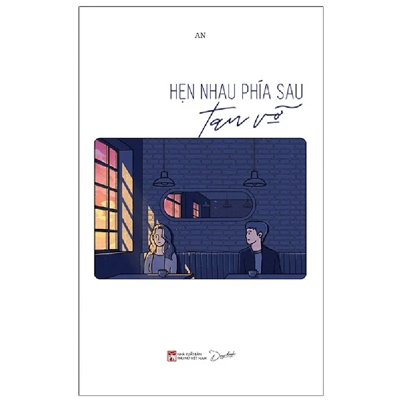 Hẹn Nhau Phía Sau Tan Vỡ - An 282749