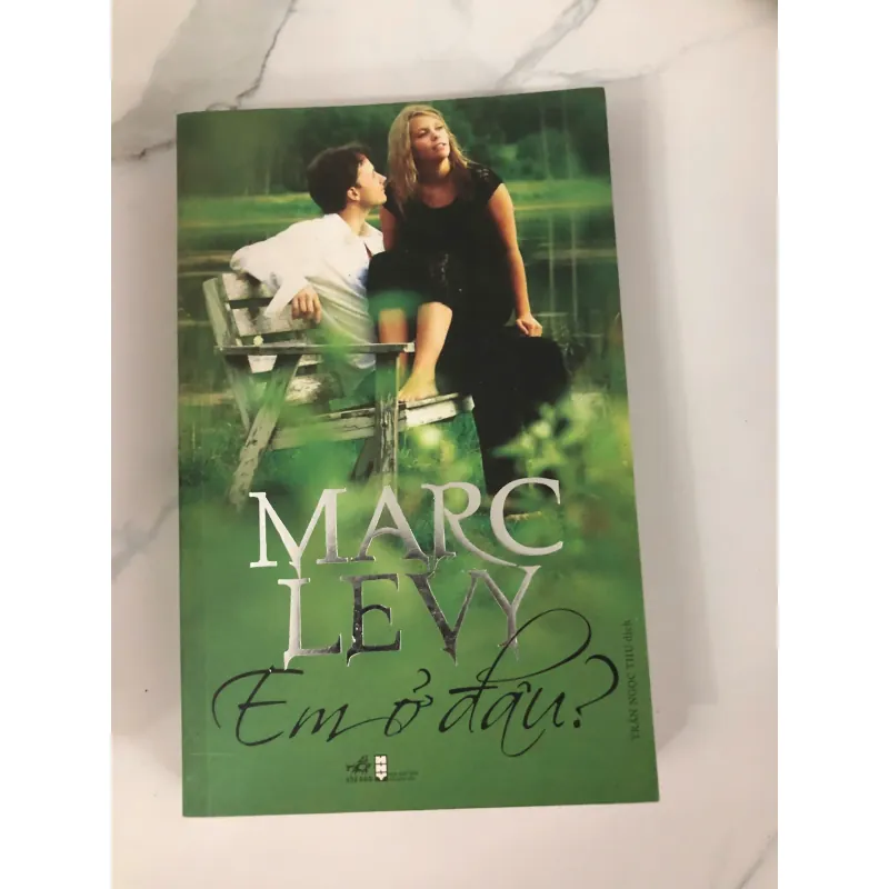 Em ở đâu? - Marc Levy - Tiểu thuyết lãng mạn 695099