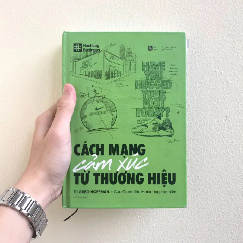 CÁCH MẠNG CẢM XÚC TỪ THƯƠNG HIỆU - Greg Hoffman - Cựu giám đốc Marketing của Nike - MARKETING KINH DOANH 596771