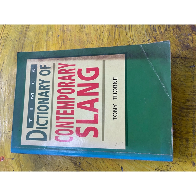 TIMES DICTIONARY OF CONTEMPORARY SLANG- TONY THORNE 530307