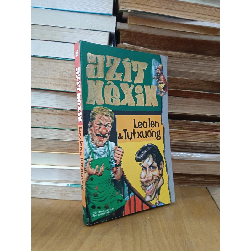 Leo lên và tụt xuống - Azit Nêxit (Nguyễn Chí Được dịch) 1011368