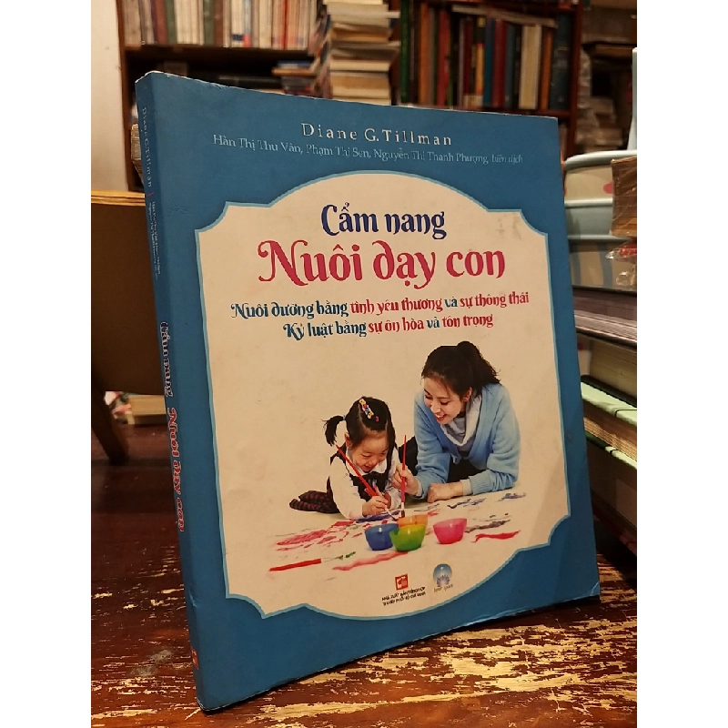 Cẩm Nang Nuôi Dạy Con - Diane G.Tillman 496039
