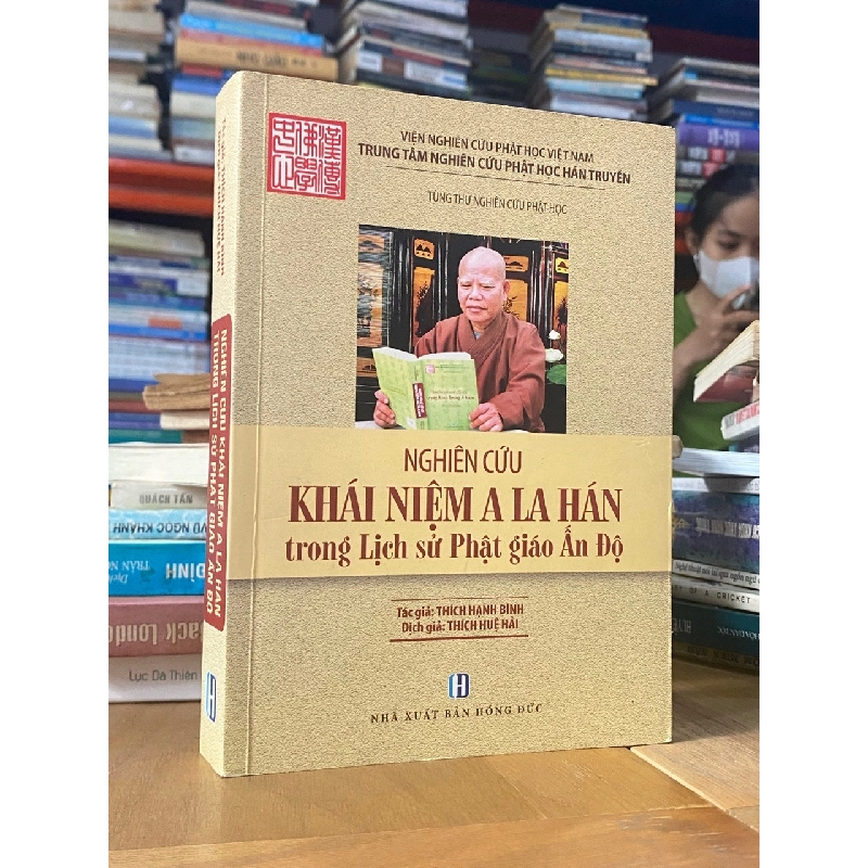 Nghiên cứu khái niệm A La Hán trong Lịch sử Phật giáo Ấn Độ - Thích Hạnh Bình 546312