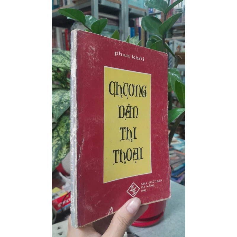 CHƯƠNG DÂN THI THOẠI -Phan Khôi 465796