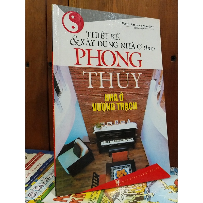Thiết kế & xây dựng nhà ở theo phong thủy  - Nguyễn Kim Dân, Nhóm NNT biên soạn 739201