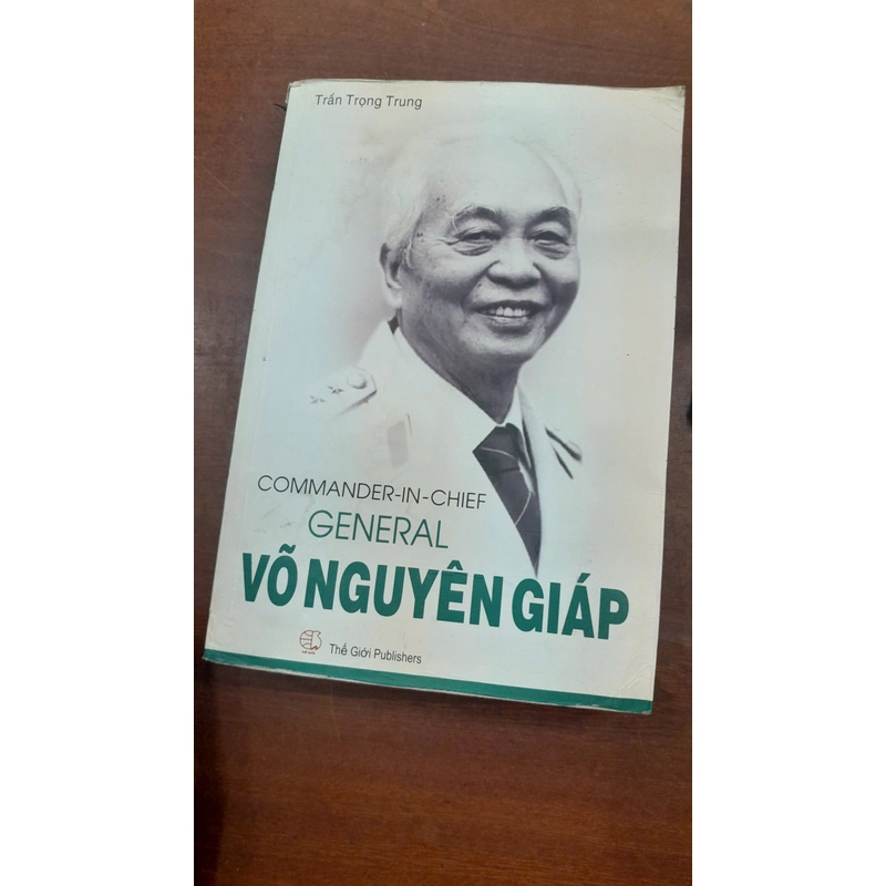 COMMANDER - IN - CHIEF GENERAL VÕ NGUYÊN GIÁP 278871