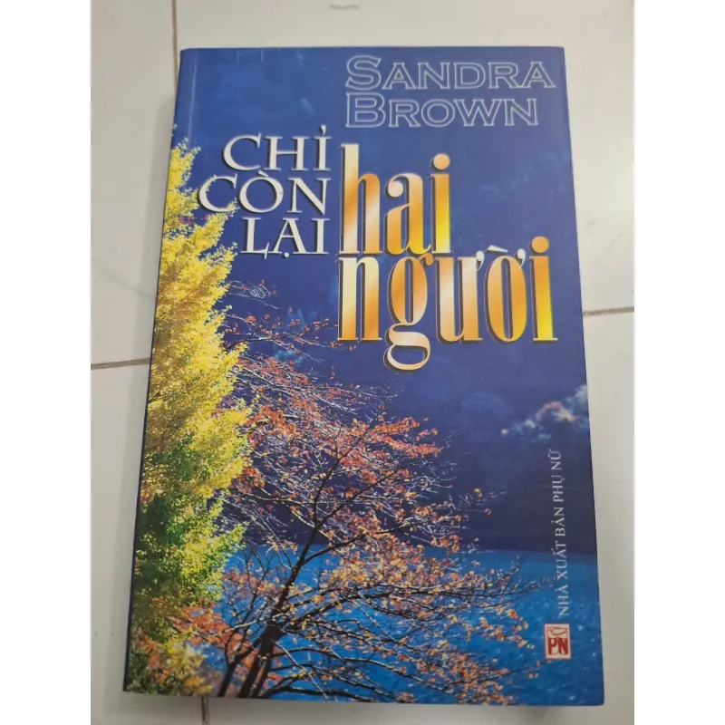 Chỉ còn lại hai người - Sandra Brown - Tiểu thuyết lãng mạn / Giật gân 607005