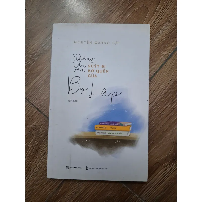 Những tản văn suýt bị bỏ quên của Bọ Lập - Nguyễn Quang Lập - Tản văn 779754