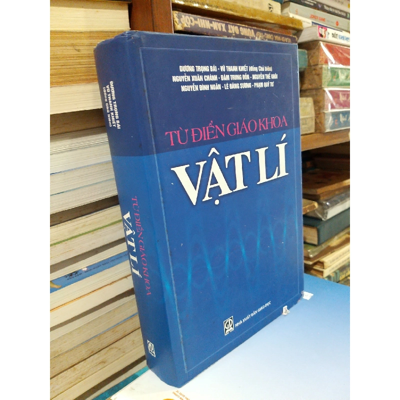 Từ điển giáo khoa Vật lí - Dương Trọng Bái, Vũ Thanh Khiết đồng chủ biên 779399