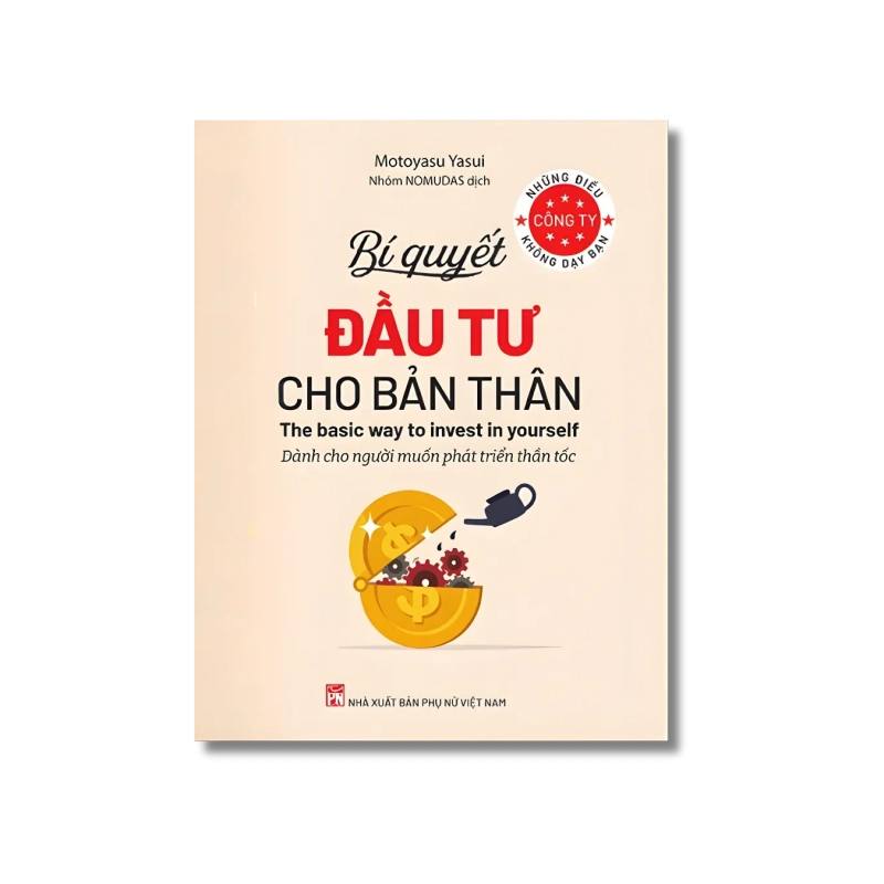 Những điều công ty không dạy bạn - Bí quyết đầu tư cho bản thân - Motoyasu Yasui 725268