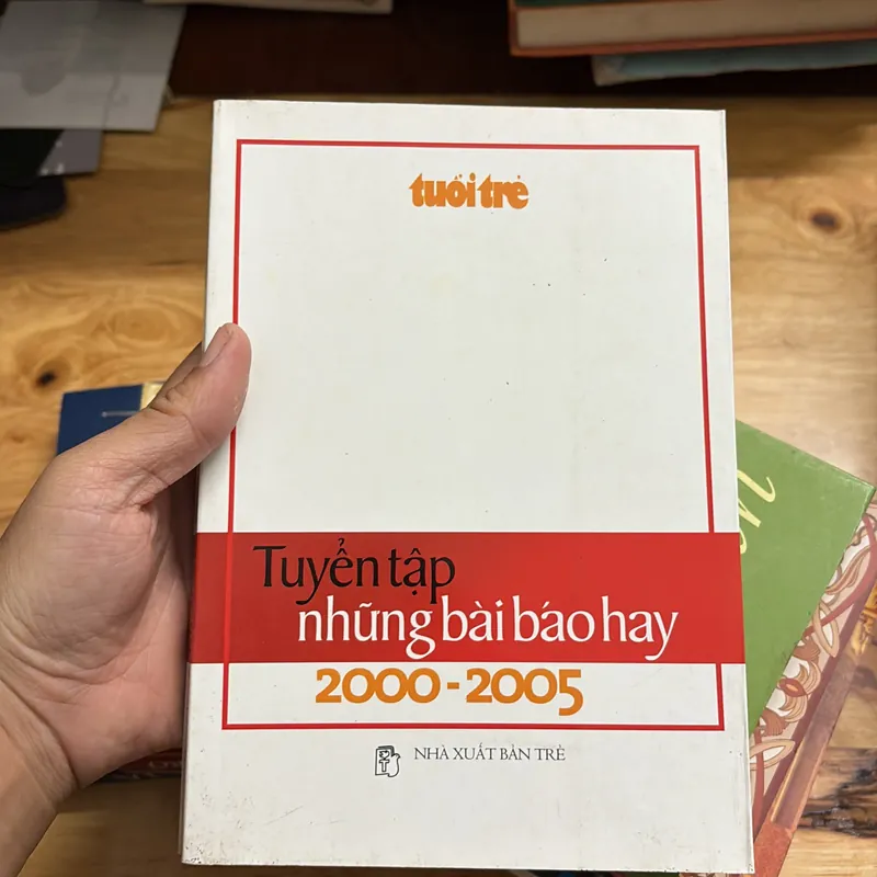 II Tựa sách: Tuyển Tập Những Bài Báo Hay 2000 • 2005 - Tuổi Trẻ - 2005 700963