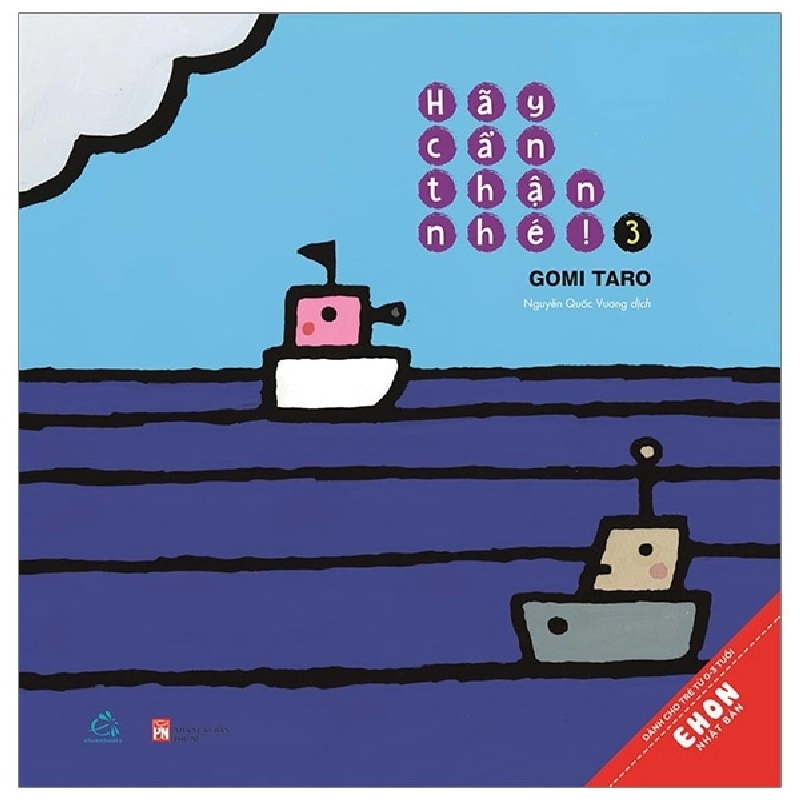 Ehon Nhật Bản - Hãy Cẩn Thận Nhé! - Tập 3 (Từ 0 - 3 Tuổi) - Gomi Taro ASB.PO Oreka Blogmeo 230225 394611