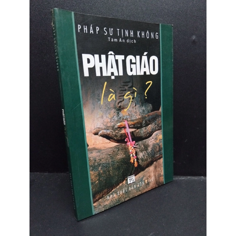 Phật giáo là gì? mới 80% ố nhẹ 2006 HCM1406 Pháp Sư Tịnh Không SÁCH TÂM LINH - TÔN GIÁO - THIỀN 915456
