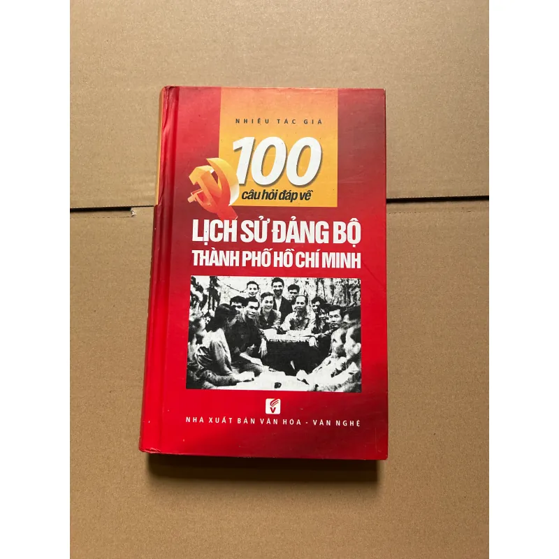 100 câu hỏi đáp LỊCH SỬ ĐẢNG BỘ THÀNH PHỐ HỒ CHÍ MINH 745927