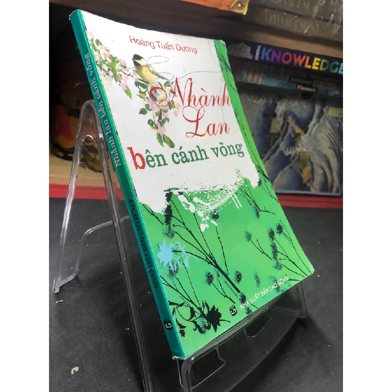 Nhành Lan bên cánh võng mới 80% ố bẩn có mộc 2008 Hoàng Tuấn Dương HPB0906 SÁCH VĂN HỌC Blogmeo21025 581346