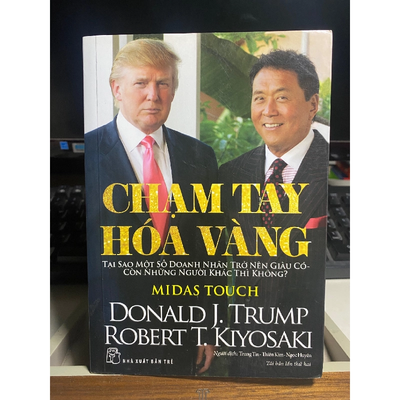 CHẠM TAY HÓA VÀNG - Donald J.Trump, Robert T.Kiyosaki 442148