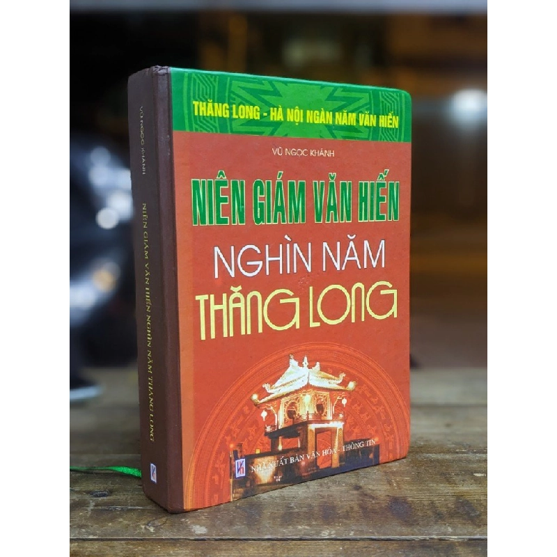 Niên giám văn hiến nghìn năm Thăng Long - Vũ Ngọc Khánh 306454