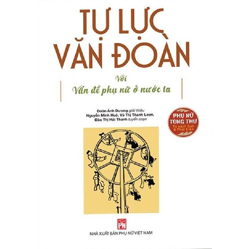Tự lực văn đoàn với vấn đề phụ nữ ở nước ta - Đoàn Ánh Dương STB3098 Văn Hóa 534399